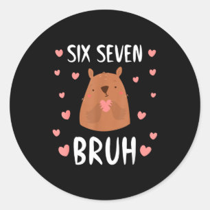 Adesivo Divertido Seis Sete Bruh 67 Groundhog Crianças Men
