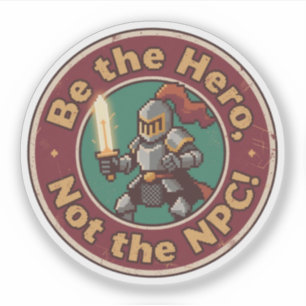 Adesivo Divertido Vintage Seja o Herói, Não o NPC Retrô