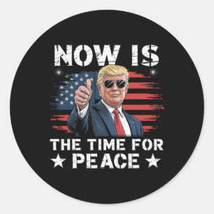 Adesivo Dizendo Trump engraçado Agora é a hora da paz 3
