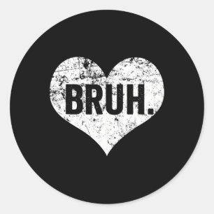 Adesivo Dizer engraçado do meme Bruh Saudação Bro Adolesce