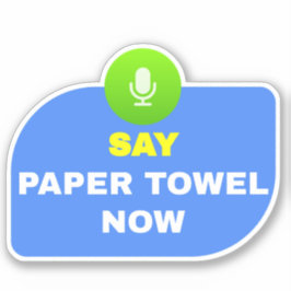 Adesivo Dizer Toalha de Papel - Ativada por Voz