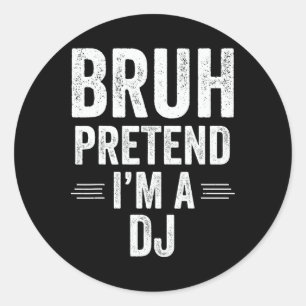 Adesivo Dj Costume Halloween Bruh Fingindo Que Sou Um Dj E