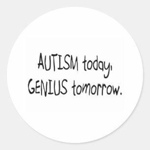 Adesivo Do autismo gênio hoje amanhã