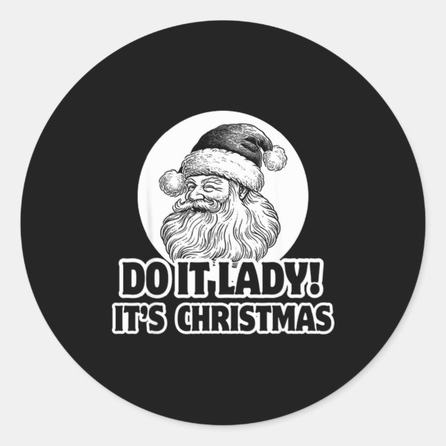 Adesivo Do It Lady It's Christmas Funny Holiday Festive  (Frente)