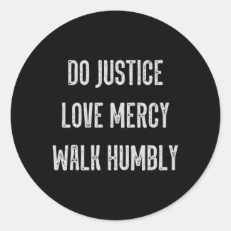 Adesivo Do Justice Love Compaixão Walk Humbly Micah 68 Chr