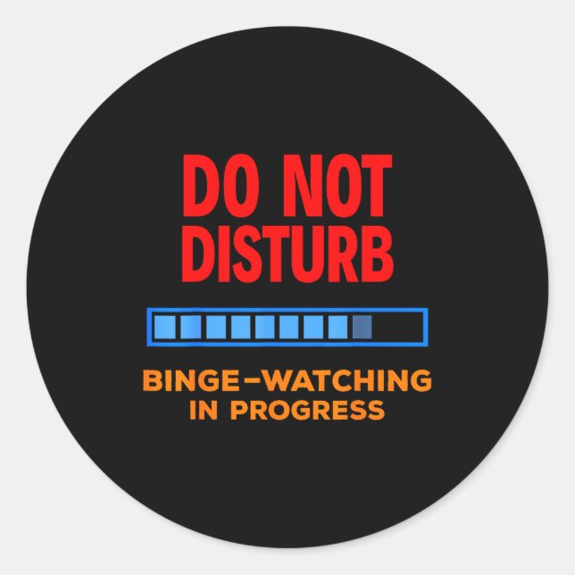 Adesivo Do Not Disturb Binge Watching Tv Shows  (Frente)
