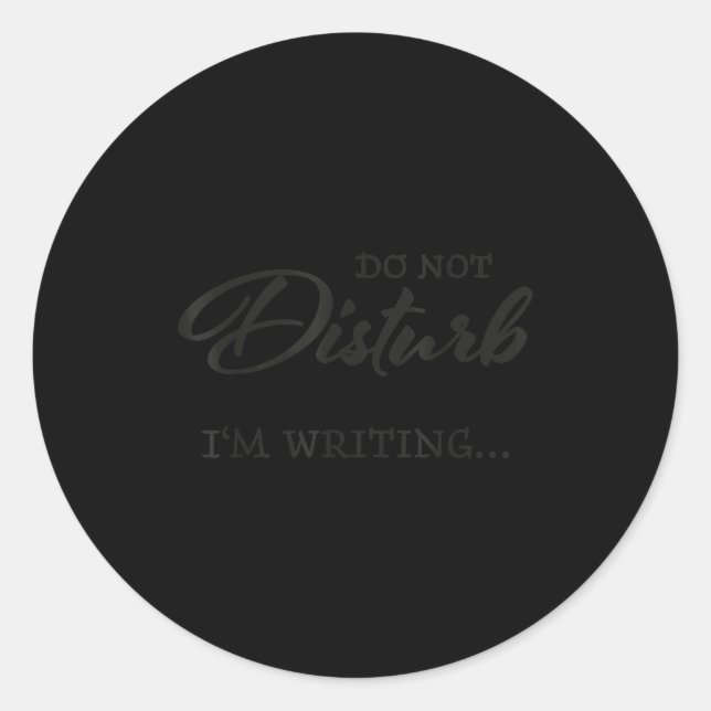 Adesivo Do Not Disturb - I'm Writing  (Frente)