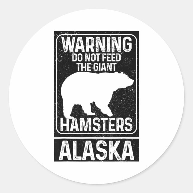 Adesivo Do Not Feed The Giant Hamsters Grizzly Bear Funny  (Frente)