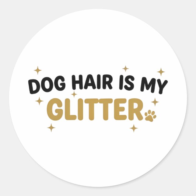 Adesivo Dog Hair Is My Glitter Sticker (Frente)