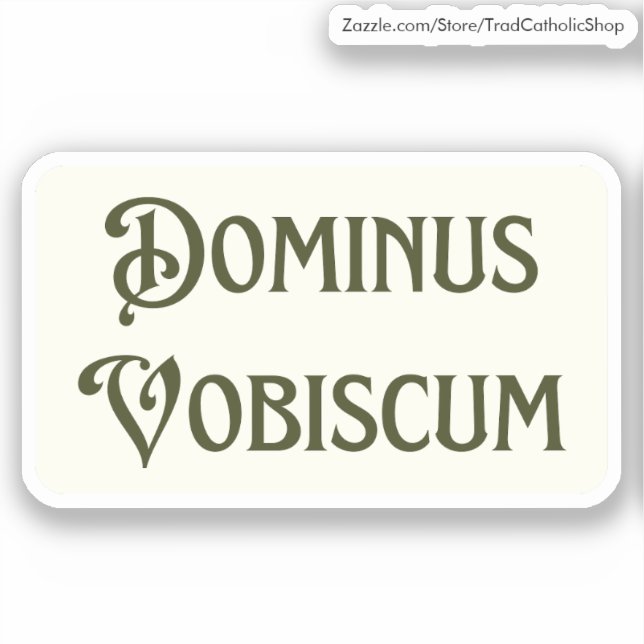 Adesivo Dominus Vobiscum Pode Ser Que O Senhor Esteja Com  (Frente)