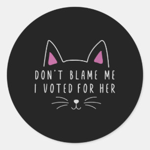 Adesivo Don'Não me culpes Eu Votei por sua Engraçada P