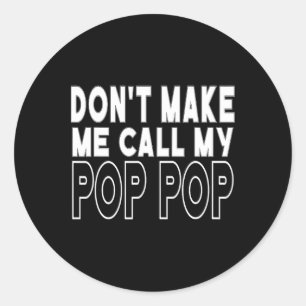 Adesivo Don&#; para me fazer chamar meu Pop Pop Toddler Av