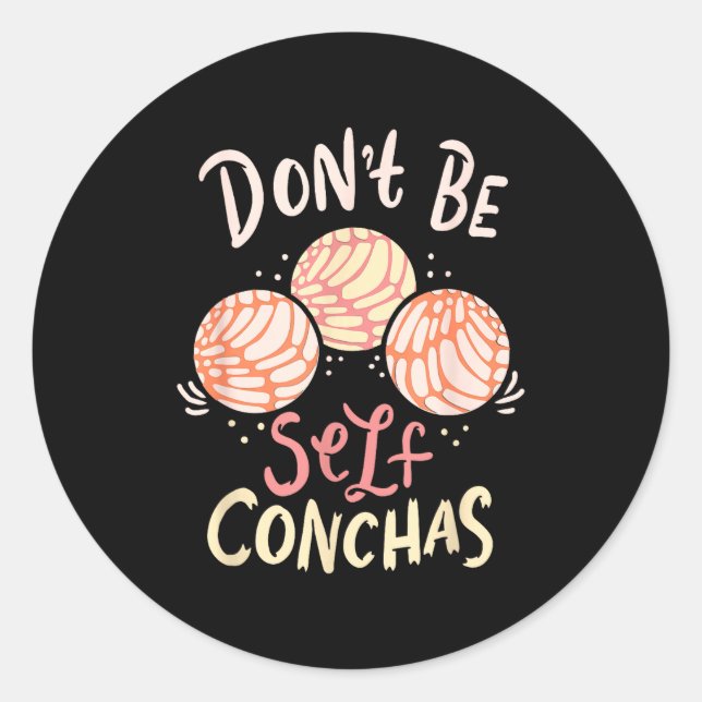 Adesivo Don´t Be Self Conchas Latina  (Frente)