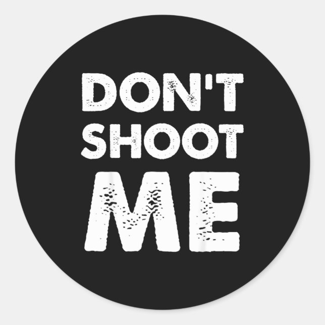 Adesivo Don’t Shoot Me  (Frente)