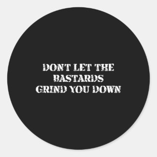 Adesivo Donâ€™T Deixe Os Bastardos Engraçarem Você