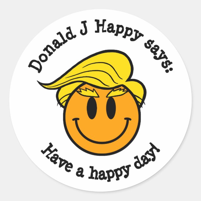 Adesivo Donald J Happy "Tenha um dia feliz!" (Frente)