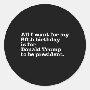 Adesivo Donald Trump Presidente Funny 60º aniversário Gag 