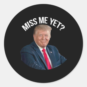 Adesivo Donald Trump Sentiu Minha Falta, Ainda Que Encanta