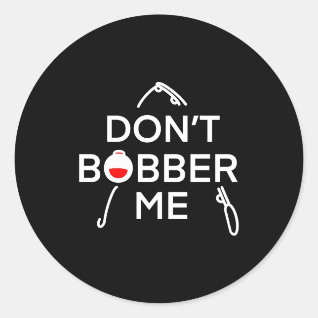 Adesivo Dont Bobber Me Im Fishing  (Frente)