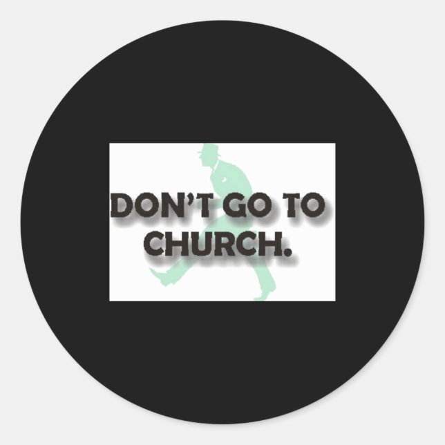 Adesivo Dont Go To Church  (Frente)