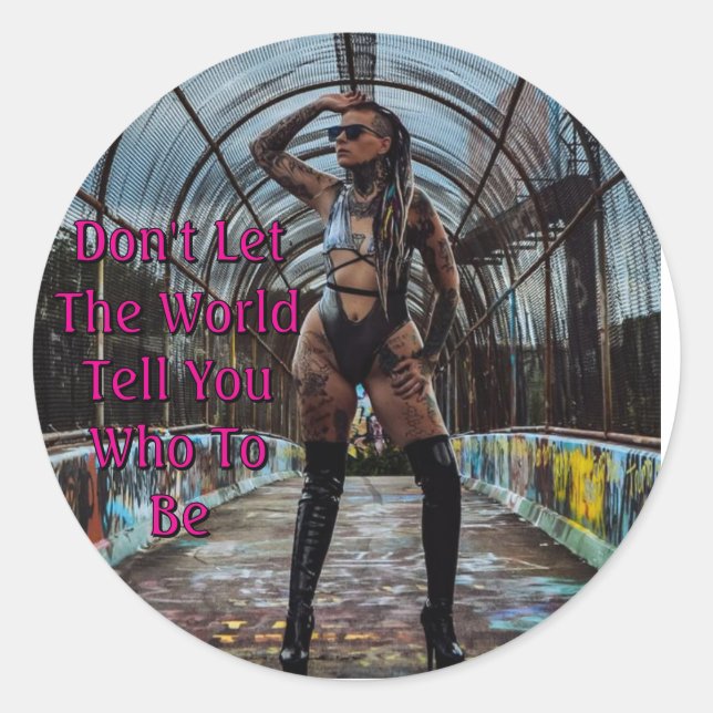 Adesivo Don't Let The World Tell You Who To Be (Frente)