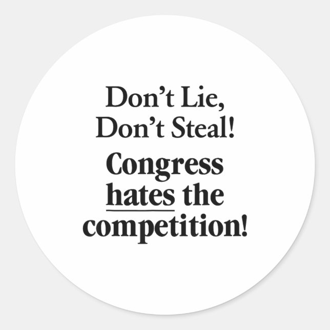 Adesivo Don't Lie Don't Steal Congress Hates The Competiti (Frente)