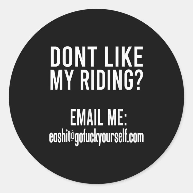Adesivo Dont Like My Riding Email Me Ea@goforyourself.com  (Frente)