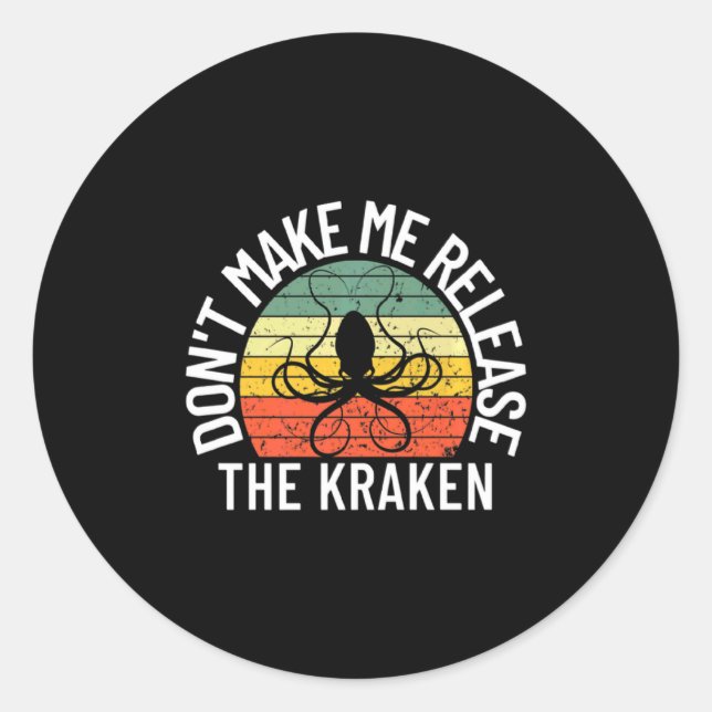 Adesivo Dont Make Me Release The Kraken Sea Monster Octop  (Frente)