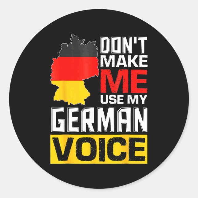 Adesivo Dont Make Me Use My German Voice Germany Deutsc  (Frente)