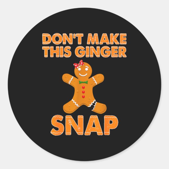Adesivo Don't Make This Ginger Snap Funny Joke Cookie Bake (Frente)