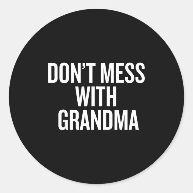 Adesivo Dont Mess With Grandma  (Frente)