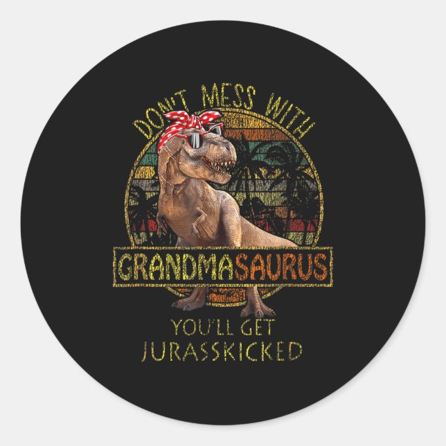 Adesivo Don't Mess With Grandmasaurus You'll Get Jurkicked (Frente)