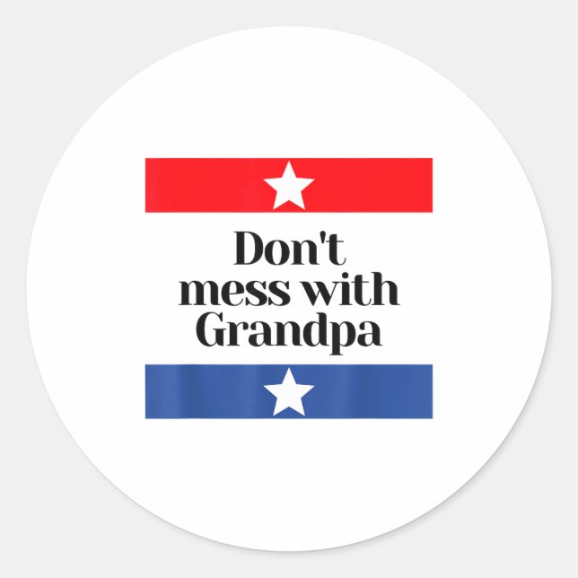 Adesivo Don't Mess With Grandpa Texas Dad Granddad Grandfa (Frente)