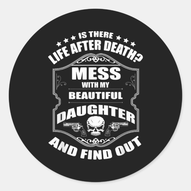 Adesivo Don't Mess With My Pretty Daughter Shirt Father's  (Frente)