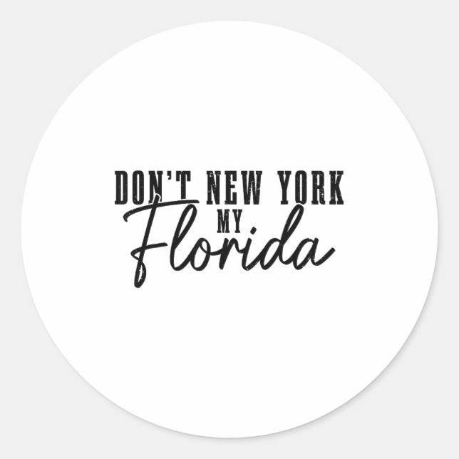 Adesivo Don't New York My Florida Funny Florida Pride  (Frente)