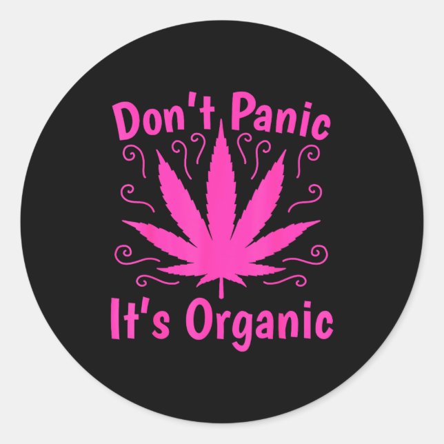 Adesivo Don't Panic It's Organic Marijuan Weed T Leaf Ston (Frente)