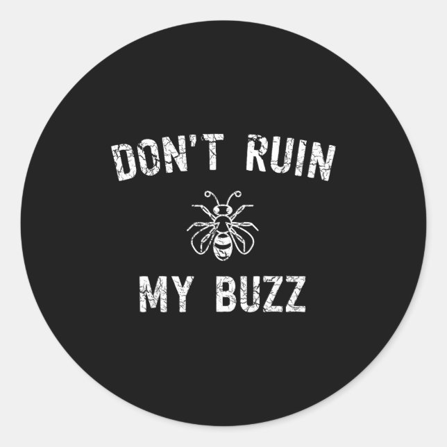 Adesivo Don't Ruin My Buzz  (Frente)