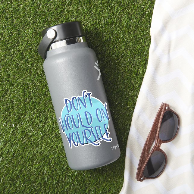 Adesivo Don't Should On Yourself | 12 Step Recovery Slogan (HydroFlask Insitu)