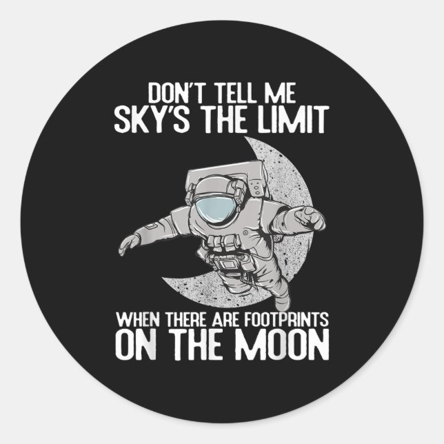 Adesivo Don't Tell Me Sky Is The Limit Motivational Quote  (Frente)