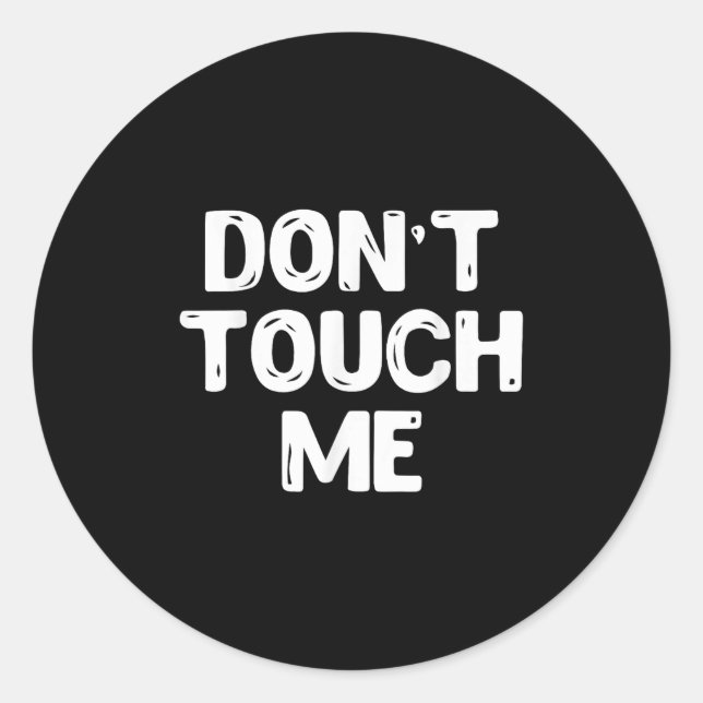 Adesivo Don't Touch Me Shirt Introvert Gifs  (Frente)