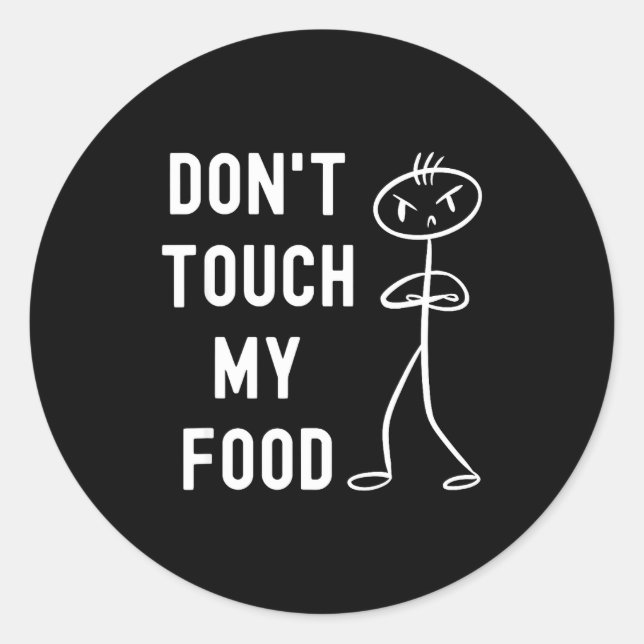 Adesivo Don't Touch My Food Funny Joke  (Frente)