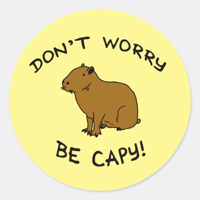Adesivo Don't Worry Be Capy, Capybara Happiness Pun (Frente)