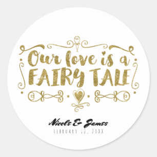 Adesivo Dourado O NOSSO AMOR É UM FAIRY TALE.