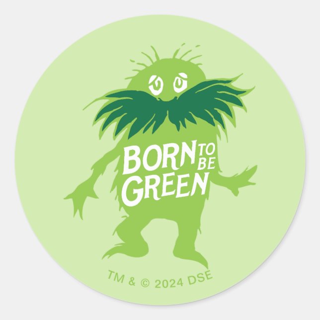 Adesivo Dr. Seuss | Lorax - Nascido Para Ser Verde (Frente)