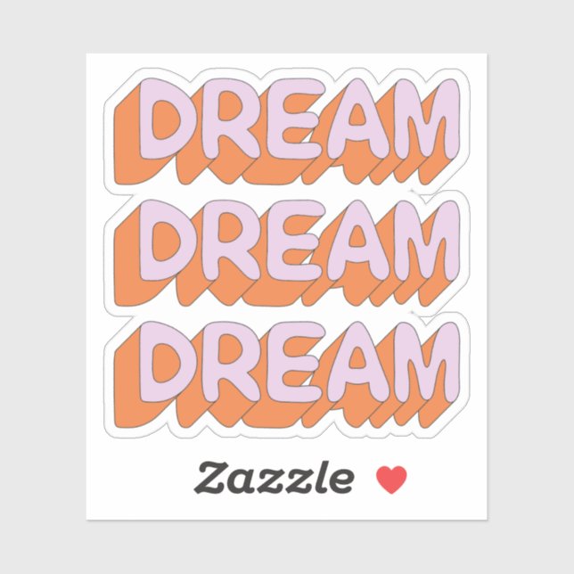 Adesivo Dream Dream Slogan (Folha)