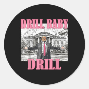 Adesivo Drill Baby Drill American 2025 Trump Presidente Us