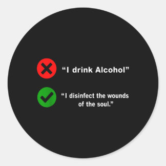 Adesivo Drink Alcohol Disinfect The Wounds Of The Soul