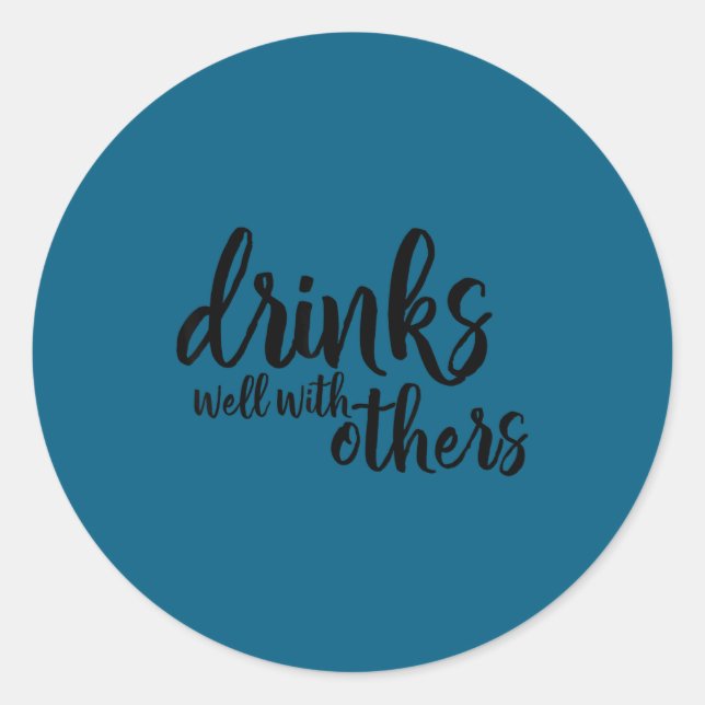 Adesivo Drinks Well With Others Quote Funny Saying Gift  (Frente)