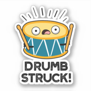 Adesivo Drumb Struck Funny Drummer Drum Pun