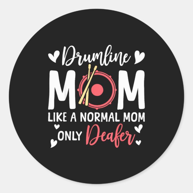 Adesivo Drumline Mom Like A Normal Mom Drumming Lover Drum (Frente)